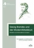 Georg Brandes und der Modernitätsdiskurs: Moderne und Antimoderne in Europa I (eBook, PDF)