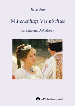 Märchenhaft Vermischtes (eBook, PDF) - Fritz, Heiko