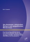 Von Amazonen, männischen Weibern und sympathischen Mörderinnen (eBook, PDF)