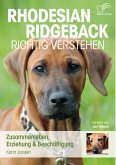 Rhodesian Ridgeback richtig verstehen: Zusammenleben, Erziehung & Beschäftigung (eBook, PDF)