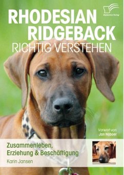 Rhodesian Ridgeback richtig verstehen: Zusammenleben, Erziehung & Beschäftigung (eBook, PDF) - Jansen, Karin