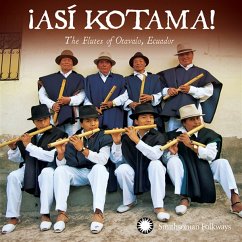 The Flutes Of Otavalo,Ecuador - ¡Así Kotama!