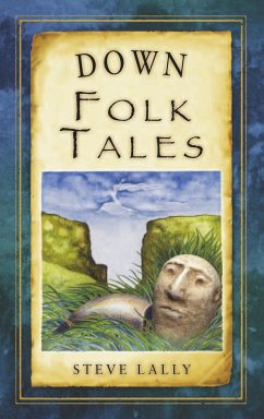 Down Folk Tales (eBook, ePUB) - Lally, Steve