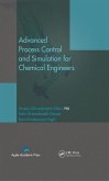 Advanced Process Control and Simulation for Chemical Engineers (eBook, PDF)