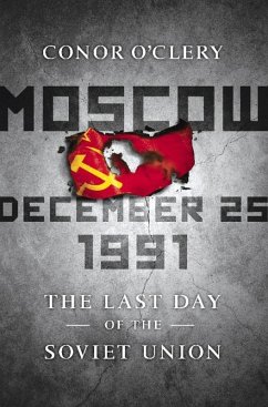 Moscow, December 25, 1991 (eBook, ePUB) - O'Clery, Conor