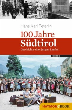 100 Jahre Südtirol (eBook, ePUB) - Peterlini, Hans Karl