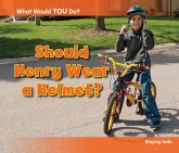 Should Henry Wear a Helmet? (eBook, PDF) Should Henry Wear a Helmet? (eBook, PDF)