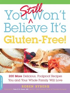 You Still Won't Believe It's Gluten-Free! (eBook, ePUB) - Ryberg, Roben