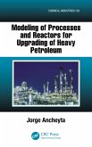 Modeling of Processes and Reactors for Upgrading of Heavy Petroleum (eBook, PDF)