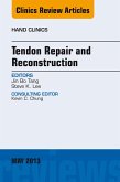 Tendon Repair and Reconstruction, An Issue of Hand Clinics (eBook, ePUB) Tendon Repair and Reconstruction, An Issue of Hand Clinics (eBook, ePUB)