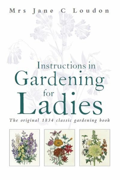 Instructions in Gardening for Ladies (eBook, ePUB)
