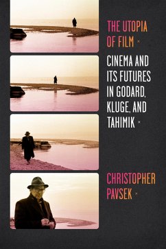 The Utopia of Film (eBook, ePUB) - Pavsek, Christopher