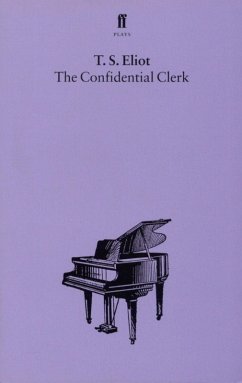 The Confidential Clerk (eBook, ePUB) - Eliot, T. S.