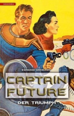 Der Triumph / Captain Future Bd.4 - Hamilton, Edmond
