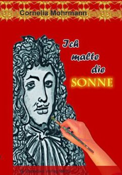 Ich malte die Sonne - Die Berufung - Mohrmann, Cornelia