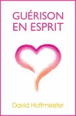 Guerison En Esprit (eBook, ePUB) Guerison En Esprit (eBook, ePUB)
