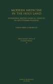 Modern Medicine in the Holy Land (eBook, PDF) Modern Medicine in the Holy Land (eBook, PDF)