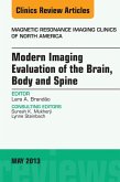 Modern Imaging Evaluation of the Brain, Body and Spine, An Issue of Magnetic Resonance Imaging Clinics (eBook, ePUB)