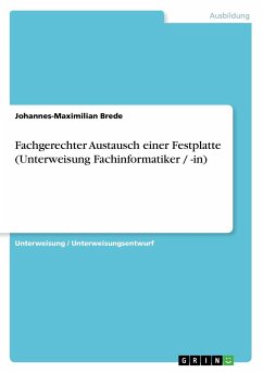 Fachgerechter Austausch einer Festplatte (Unterweisung Fachinformatiker / -in) - Brede, Johannes-Maximilian