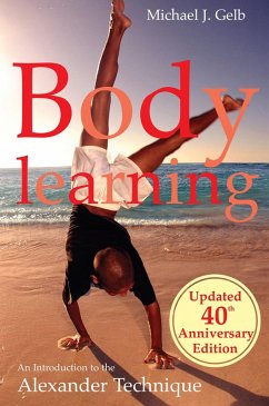 Body Learning: 40th anniversary edition (eBook, ePUB) - Gelb, Michael J.