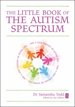 The Little Book of The Autism Spectrum (eBook, ePUB) - Todd, Dr Samantha