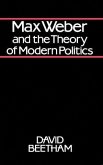 Max Weber and the Theory of Modern Politics (eBook, ePUB)