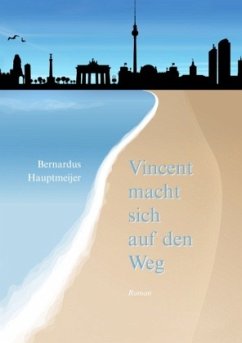 Vincent macht sich auf den Weg - Hauptmeijer, Bernardus