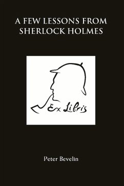 Few Lessons from Sherlock Holmes (eBook, PDF) - Bevlin, Peter