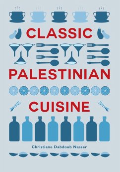 Classic Palestinian Cuisine (eBook, ePUB) - Dabdoub Nasser, Christiane