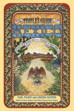 The People's Guide to Mexico (eBook, ePUB) - Franz, Carl; Havens, Lorena