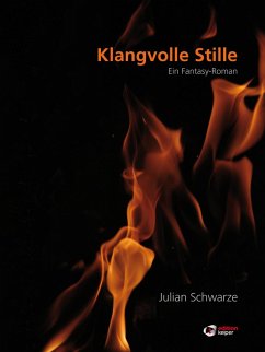 Klangvolle Stille (eBook, ePUB) - Schwarze, Julian