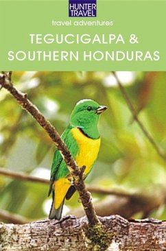 Cover Tegucigalpa & Southern Honduras (eBook, ePUB)