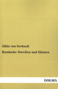 Russische Novellen und Skizzen - Seebach, Albin von