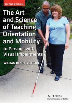 The Art and Science of Teaching Orientation and Mobility to Persons with Visual Impairments - Jacobson, William Henry; William, Henry Jacobson