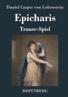 Epicharis - Daniel Casper von Lohenstein