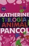 Trilogía animal - Pancol, Katherine