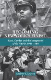 Becoming New York's Finest: Race, Gender, and the Integration of the Nypd, 1935-1980