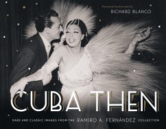 Cuba Then: Rare and Classic Images from the Ramiro A Fernandez Collection - Fernandez, Ramiro