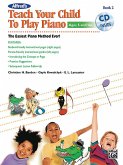 Alfred's Teach Your Child to Play Piano, Book 2: The Easiest Piano Method Ever! [With CD (Audio)]
