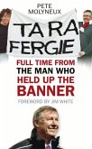 Ta Ra Fergie: Full Time from the Man Who Held Up the Banner
