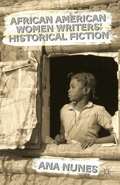 African American Women Writers' Historical Fiction - Nunes, Ana