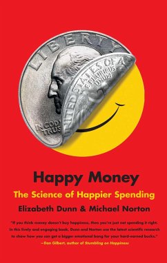 Happy Money - Dunn, Elizabeth; Norton, Michael