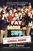 FAT, DRUNK, AND STUPID