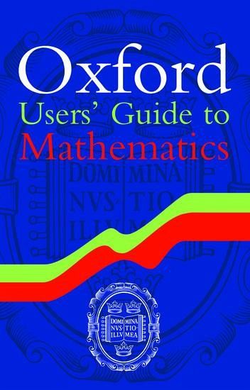 Oxford Users' Guide to Mathematics Oxford Users' Guide to Mathematics