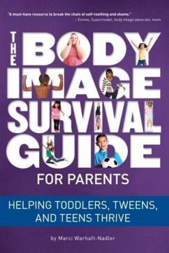 Body Image Survival Guide for Parents (eBook, ePUB) Body Image Survival Guide for Parents (eBook, ePUB)