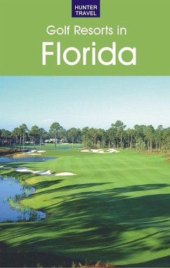 Golf Resorts in Florida: Where to Play & Where to Stay (eBook, ePUB) - Jim Nicol