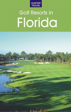 Cover Golf Resorts in Florida: Where to Play & Where to Stay (eBook, ePUB)