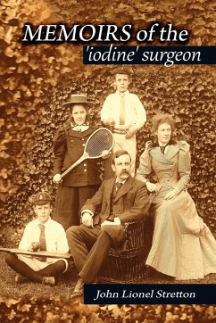 Memoirs of the Iodine Surgeon - Stretton, Christopher