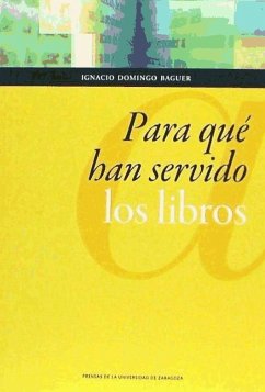 Para qué han servido los libros - Domingo Baguer, Ignacio