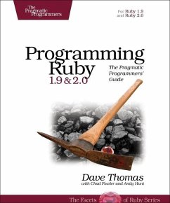 Programming Ruby 1.9 & 2.0 - Thomas, Dave; Hunt, Andy; Fowler, Chad
